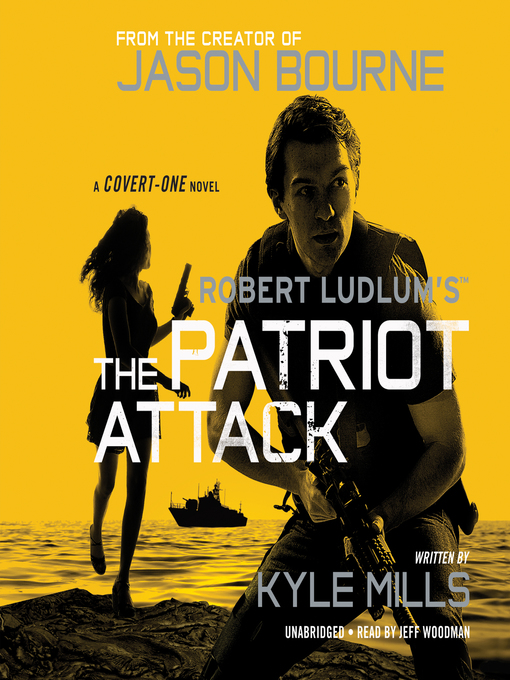 Title details for The Patriot Attack by Kyle Mills - Wait list